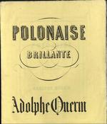 Polonaise brillante pour le piano par Adolphe Querm. Op. 10. À Melle. Caroline Schoubart.